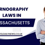 Pornography Laws in Massachusetts: A Beginners Guide 2023