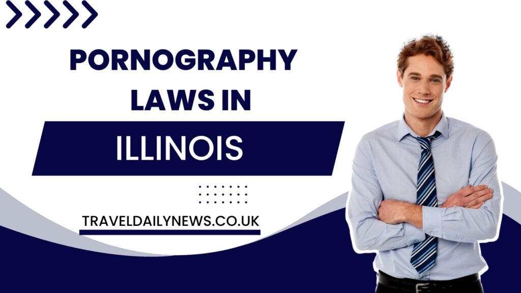 Pornography Laws in Illinois