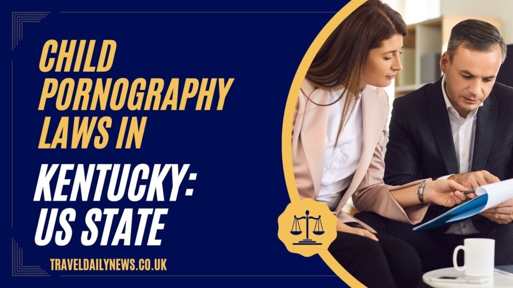 Child Pornography Laws in Kentucky
